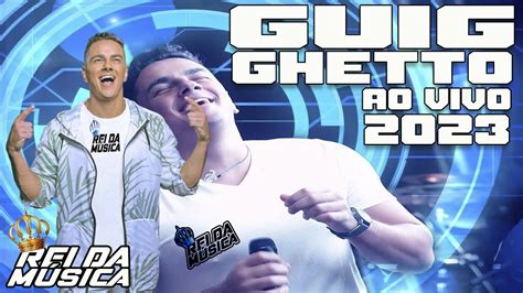 GUIG GHETTO AO VIVO 2023 PREVIA DO CARNAVAL 2023 PAGODÃO 2023 YouTube