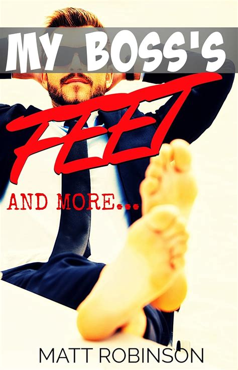 MY BOSS S FEET AND MORE A First Time Gay Story Kindle Edition By Robinson Matt Literature
