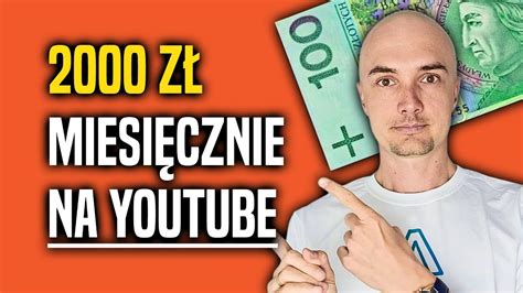 Jak zarabiać na YouTube 2000 zł miesięcznie PORADNIK YouTube