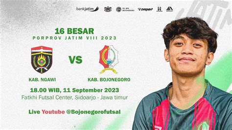 16 BESAR PORPROV JATIM VIII 2023 KAB BOJONEGORO VS KAB NGAWI YouTube