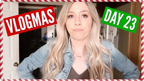 Our Last Video Vlogmas Day 23 Youtube