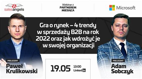 Nagranie Z Webinarium Sales Angels Gra O Rynek Trendy W Sprzeda Y