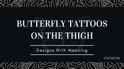 Amazing Designs For Butterfly Tattoos On The Thigh 91tattoos