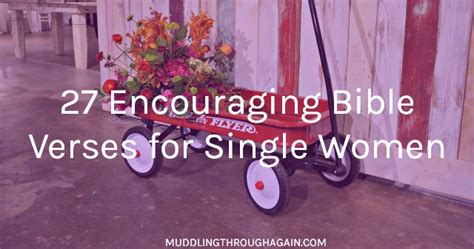 27 Encouraging Bible Verses for Singles - Muddling Through Together