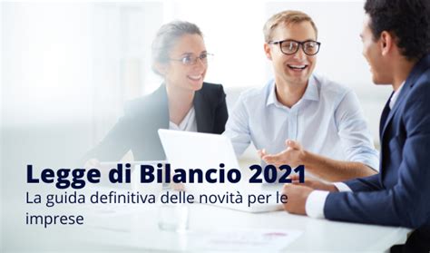 Legge Di Bilancio La Guida Definitiva Delle Novit Per Le Imprese