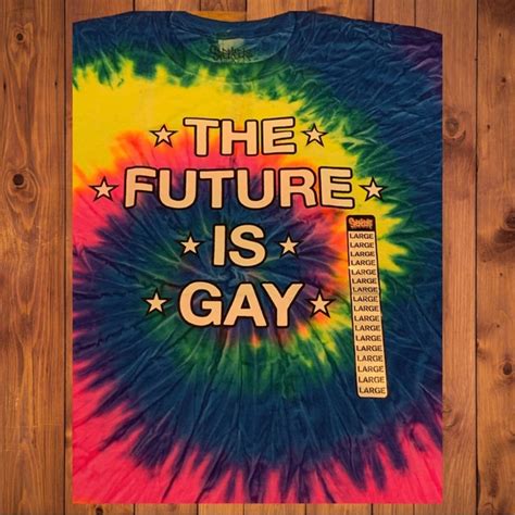 Hot Topic Shirts The Future Is Gay Tie Dye Rainbow Pride Shirt Bisexual Lgbtq Trans Rights