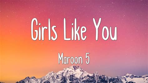 Girls Like You Maroon 5 Lyrics YouTube