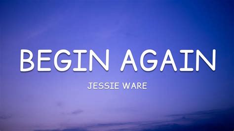 Jessie Ware Begin Again Lyrics Youtube