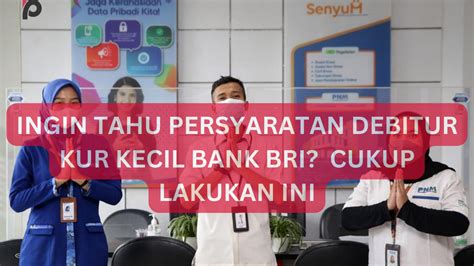 Ingin Tahu Persyaratan Debitur KUR KECIL BANK BRI 2024 Lakukan Ini