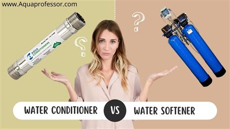 Water Conditioner VS Water Softener Which Is Useful Updated 2024