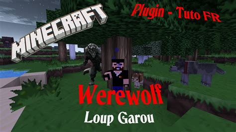 Tuto Minecraft Plugin Werewolf Loup Garou Bukkit 1 6 2 1 6 4 YouTube