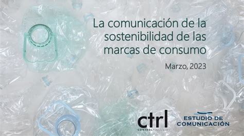 La Comunicaci N De La Sostenibilidad De Las Marcas De Consumo Estudio