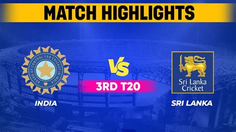 Ind Vs Sl 3rd T20 Highlights 2023 Ind Vs Sl T20 Highlights 2023