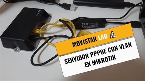 Laboratorio Movistar Servidor Pppoe Con Vlan En Mikrotik Youtube