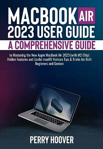 Macbook Air User Guide A Comprehensive Guide To Mastering The New