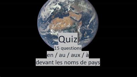 Quiz en au aux à devant les noms de pays