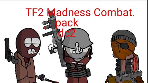 TF2 Madness Combat Pack YouTube