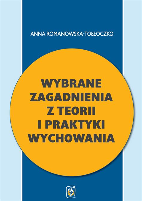 Wybrane Zagadnienia Z Teorii I Praktyki Wychowania Wydawnictwo AWF