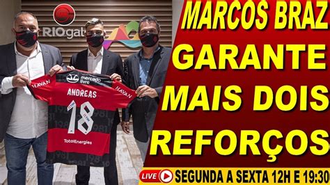 Marcos Braz Quer Mais Dois ReforÇos No Flamengo ApresentaÇÃo De