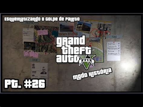 Esquematizando O Golpe De Paleto Bay Gta V Ps Pt Youtube