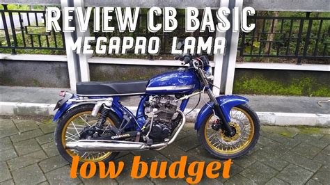 Review Honda Cb Basic Megapro Lama Youtube