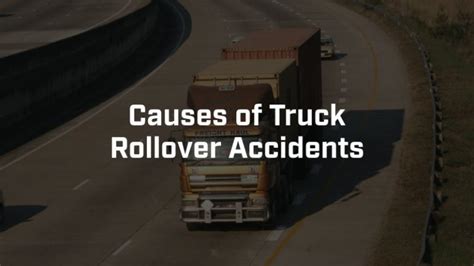 What Causes Truck Rollover Accidents