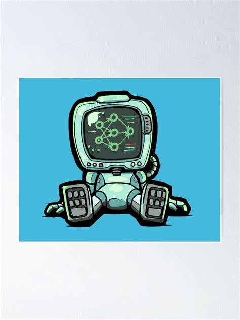 Cute Machine Learning Robot Poster For Sale By Wuhu Redbubble