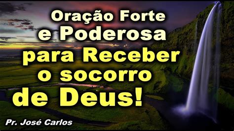 🔴 OraÇÃo Forte E Poderosa Para VocÊ Receber O Socorro De Deus Em