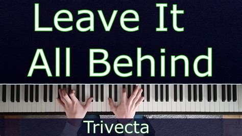 Trivecta Leave It All Behind Piano Cover Sheet Music Youtube