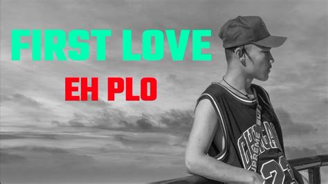 Karen New Song First Love Eh Plo 2020 Remix Youtube