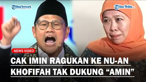 Pedas Cak Imin Ragukan Nu An Khofifah Usai Nyatakan Dukung Prabowo