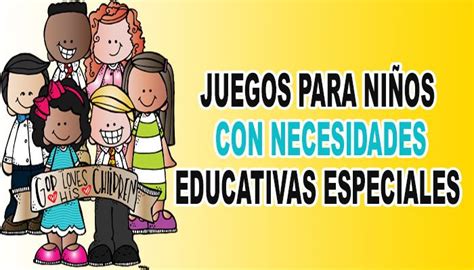 Juegos Para Ni Os Con Necesidades Educativas Especiales Portal De