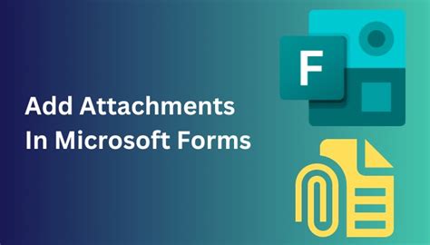 Add Attachments In Microsoft Forms Step By Step Guide