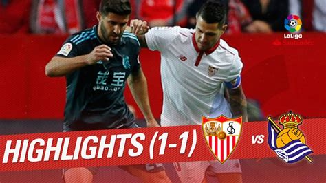 Resumen De Sevilla FC Vs Real Sociedad 1 1 YouTube