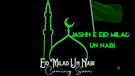 Coming Soon Eid Milad Un Nabi Status 2022 12 Rabi Ul Awwal Whatsapp