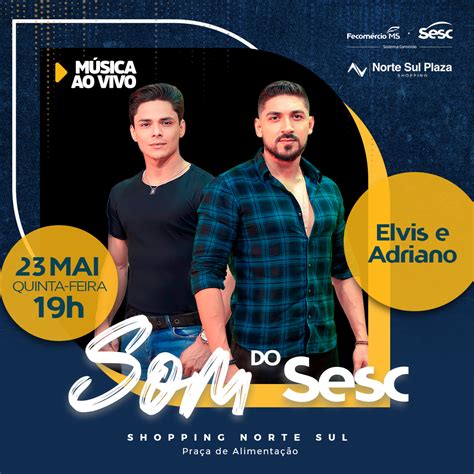 Sertanejo De Elvis E Adriano Anima Som Do Sesc Nesta Quinta Feira Sesc