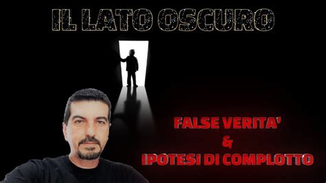 Il Lato Oscuro Ufo False Verit Ipotesi Di Complotto Youtube