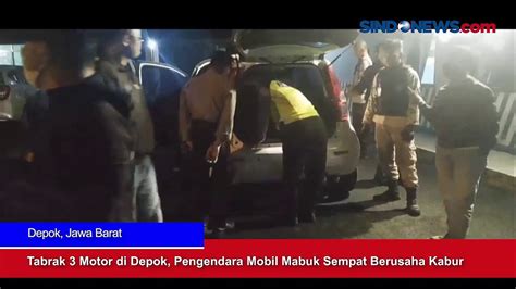 Tabrak 3 Motor Di Depok Pengendara Mobil Mabuk Sempat Berusaha Kabur