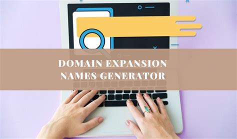 Domain Expansion Names Generator Unlock Unique Web Identities