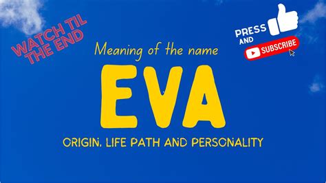 Meaning Of The Name Eva Origin Life Path Personality YouTube