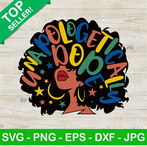 Afro Girl Unapologetically Dope SVG Unapologetically Dope SVG Black