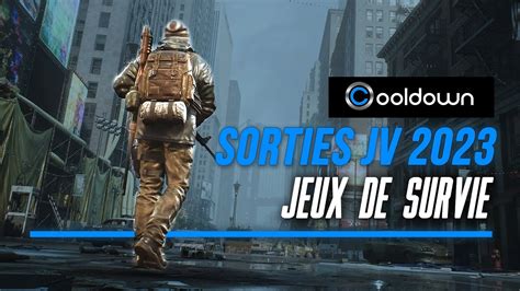 Sorties Jv Les Jeux De Survie Youtube