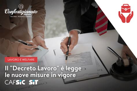 Il Decreto Lavoro Legge Le Misure In Vigore Confartigianato Imprese