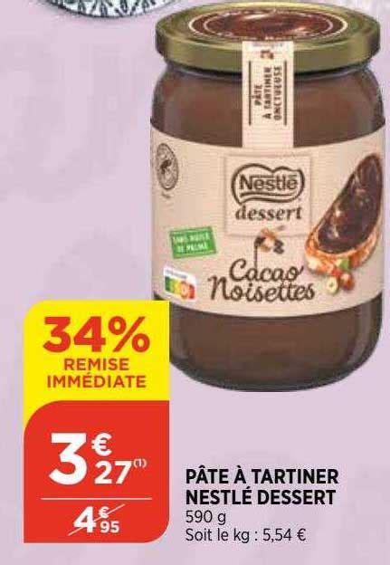 Promo P Te Tartiner Nestl Dessert Remise Imm Diate Chez Atac