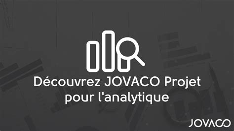 Courte démo de JOVACO Projet pour l analytique Jovaco