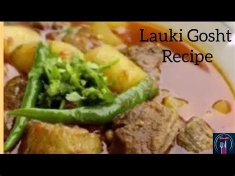 Lauki Gosht Recipe Mutton Kaddu Recipe Mutton With Bottle Gourd