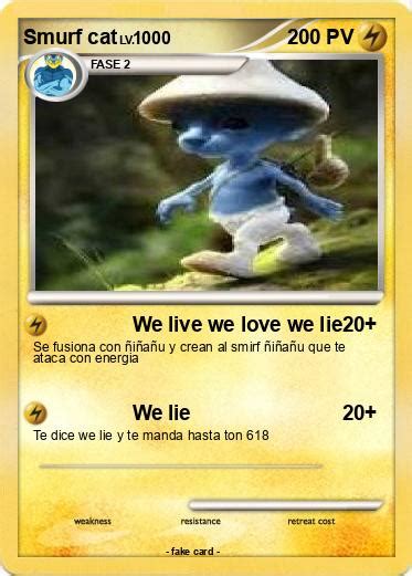 Pokémon Smurf cat 119 119 We live we love we lie Mi carta pokémon