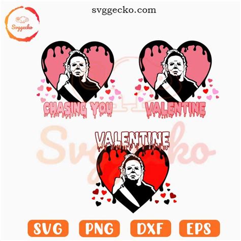 Michael Myers Valentine Svg Bundle Chasing You Svg Michael Horror