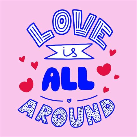 Premium Vector Love Is All Around Lettering Design Modern Hand Drawn