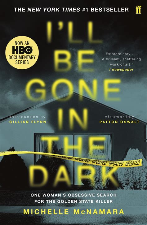 I'll Be Gone in the Dark - Michelle McNamara, introduction by Gillian Flynn and Patton Oswalt ...